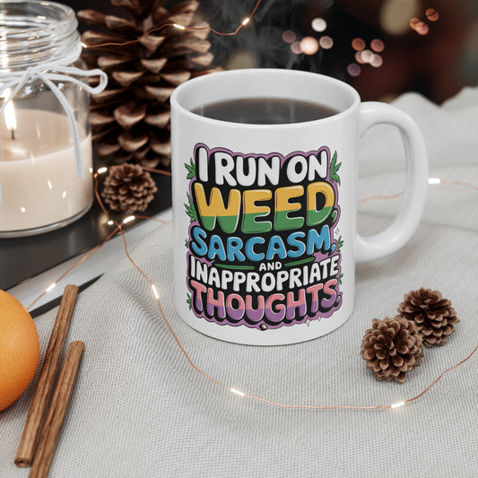 Funny Sarcasm Coffee Mug - 11oz & 15oz | Perfect Gift for Stoner Friends