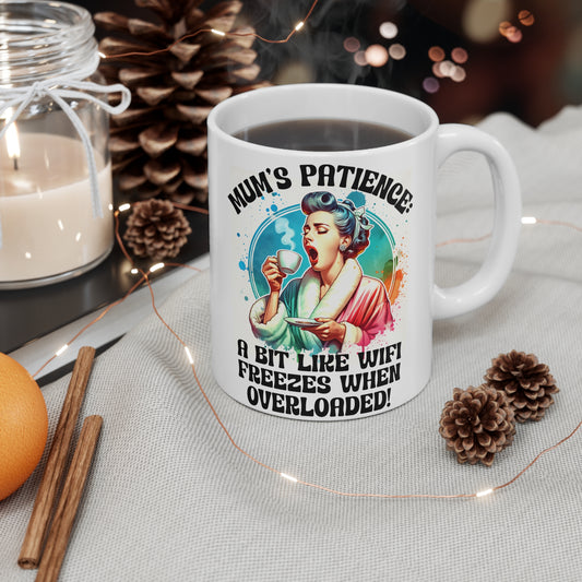 Funny Mum's Patience Coffee Cup - 11oz & 15oz Ceramic Mugs for Coffee Lovers