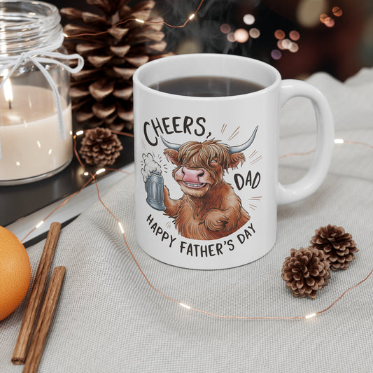 Highland Cow Coffee Mug - Cheers Dad Design, Father's Day Gift, Ceramic Tea Cup, Cute Animal Mug, 11oz & 15oz Options